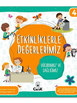 Etkinliklerle Değerlerimiz - Vücudumuz ve Sağlığımız Etkinliklerle Değerlerimiz - Vücudumuz ve Sağlığımız