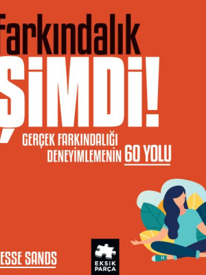 Farkındalık Şimdi! Farkındalık Şimdi!