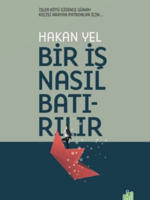 Bir İş Nasıl Batırılır