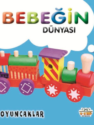 Bebeğin Dünyası Oyuncaklar Bebeğin Dünyası Oyuncaklar
