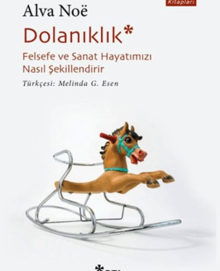 Dolanıklık: Felsefe ve Sanat Hayatımızı Nasıl Şekillendirir