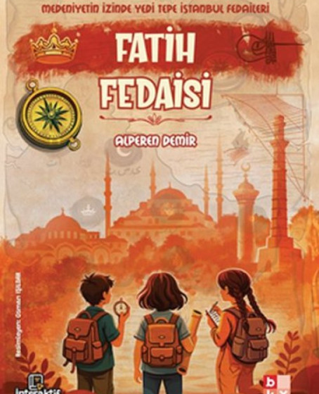Medeniyetin İzinde Yedi Tepe İstanbul Fedaileri – Fatih Fedaisi