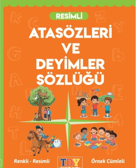 Resimli Atasözleri ve Deyimler Sözlüğü