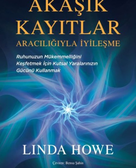 Akaşik Kayıtlar Aracılığıyla İyileşme