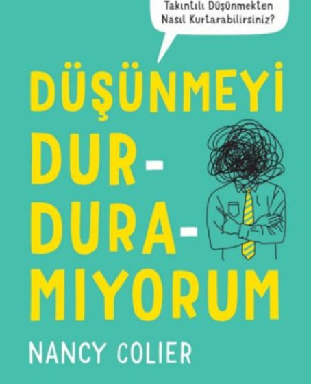 Düşünmeyi Durduramıyorum