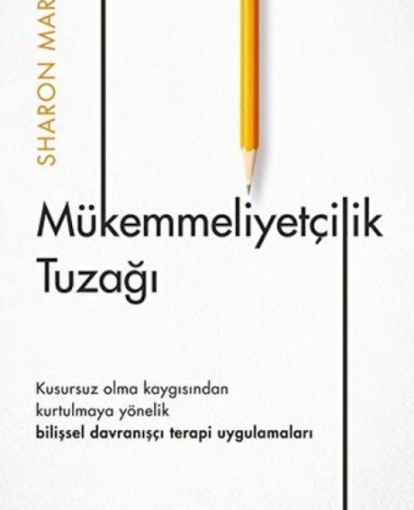 Mükemmeliyetçilik Tuzağı Mükemmeliyetçilik Tuzağı