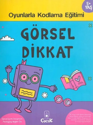Görsel Dikkat 5+ Yaş Oyunlarla Kodlama Serisi Görsel Dikkat 5+ Yaş Oyunlarla Kodlama Serisi