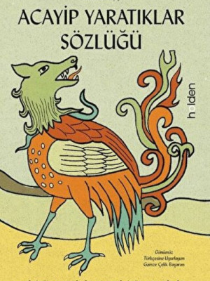 Acayip Yaratıklar Sözlüğü Acayip Yaratıklar Sözlüğü