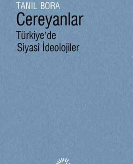 Cereyanlar - Türkiye'de Siyasi İdeolojiler