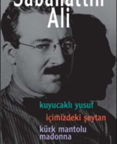 Kuyucaklı Yusuf - İçimizdeki Şeytan - Kürk Mantolu Madonna (3 Kitap Birarada) Kuyucaklı Yusuf - İçimizdeki Şeytan - Kürk Mantolu Madonna (3 Kitap Birarada)