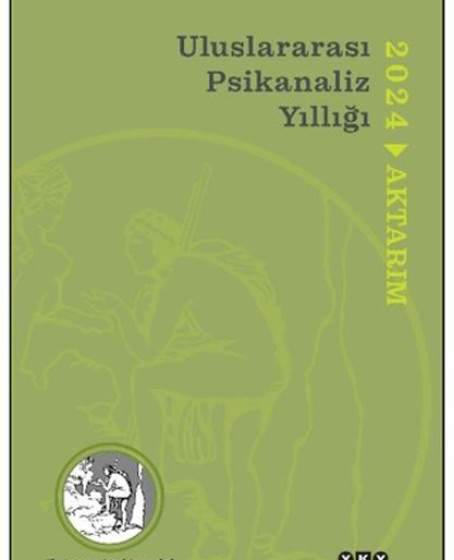 Uluslararası Psikanaliz Yıllığı 2024 Uluslararası Psikanaliz Yıllığı 2024