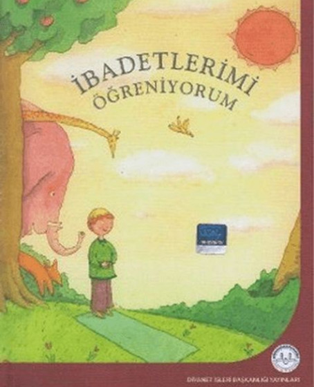 İbadetlerimi Öğreniyorum İbadetlerimi Öğreniyorum