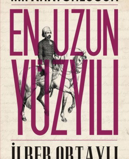 İmparatorluğun En Uzun Yüzyılı