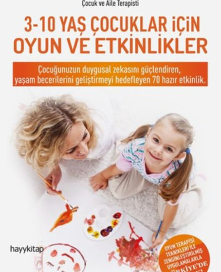 3-10 Yaş Çocuklar İçin Oyun ve Etkinlikler 3-10 Yaş Çocuklar İçin Oyun ve Etkinlikler