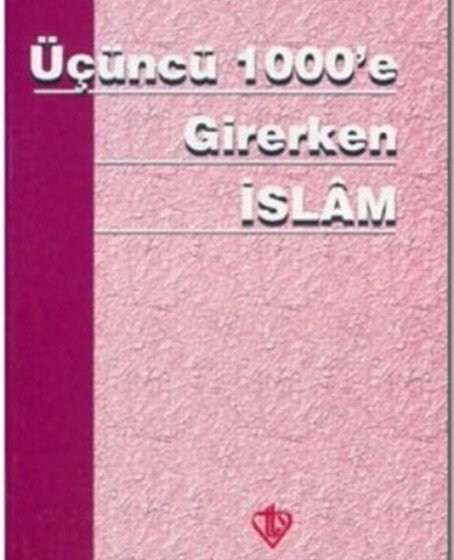 Üçüncü 1000'e Girerken İslam