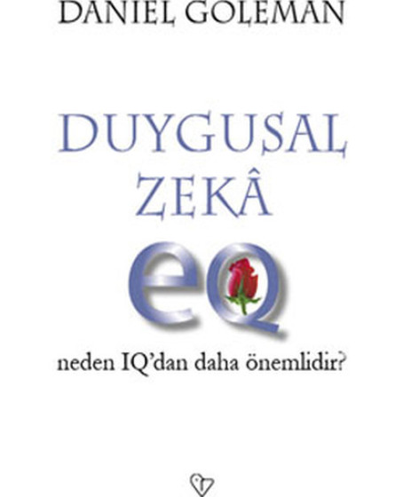 Duygusal Zeka - Neden Iq'dan Daha Önemli