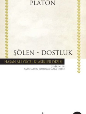 Şölen - Dostluk - Hasan Ali Yücel Klasikleri Şölen - Dostluk - Hasan Ali Yücel Klasikleri