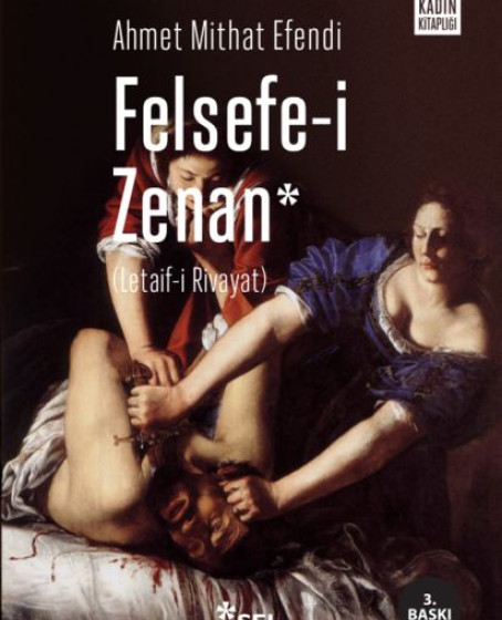 Felsefe-i Zenan (Osmanlıca Orjinali ile Birlikte) Felsefe-i Zenan (Osmanlıca Orjinali ile Birlikte)