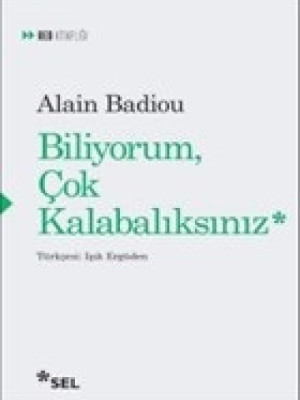 Biliyorum Çok Kalabalıksınız Biliyorum Çok Kalabalıksınız