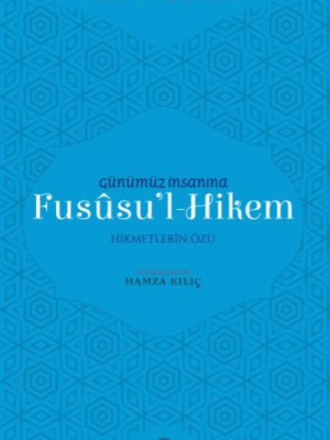 Günümüz İnsanına Fususu'l-Hikem