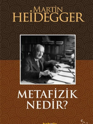 Metafizik Nedir? Metafizik Nedir?