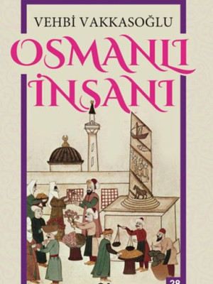 Osmanlı İnsanı Osmanlı İnsanı