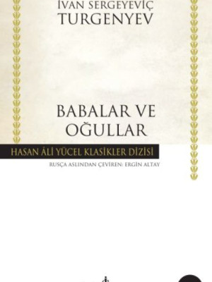 Babalar ve Oğullar - Hasan Ali Yücel Klasikleri Babalar ve Oğullar - Hasan Ali Yücel Klasikleri