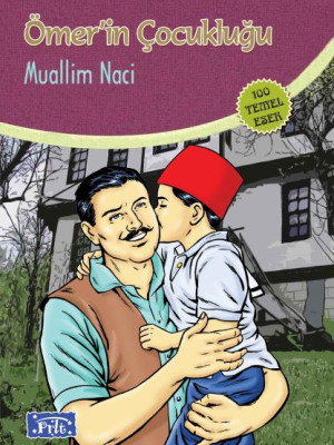 Ömerin Çocukluğu (100 Temel Eser - İlköğretim) Ömerin Çocukluğu (100 Temel Eser - İlköğretim)