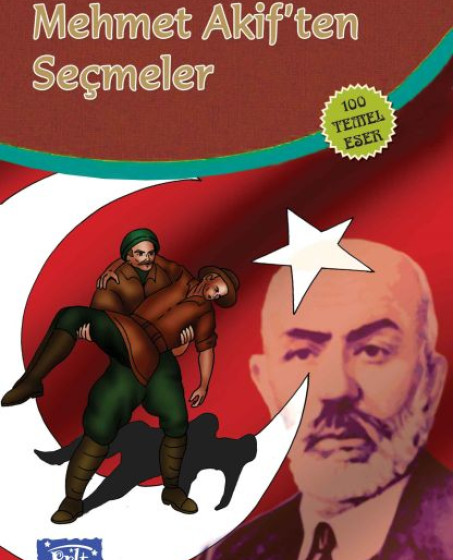 Mehmet Akiften Seçmeler (100 Temel Eser - İlköğretim) Mehmet Akiften Seçmeler (100 Temel Eser - İlköğretim)