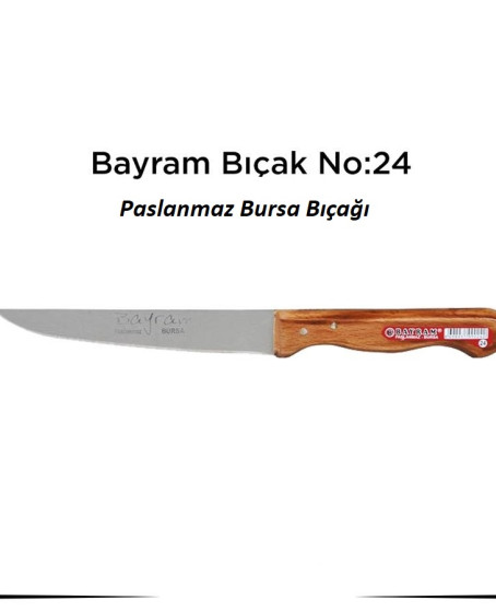 Bursa Bıçağı Bayram Kurban Bıçağı Yemek Bıçağı no : 24