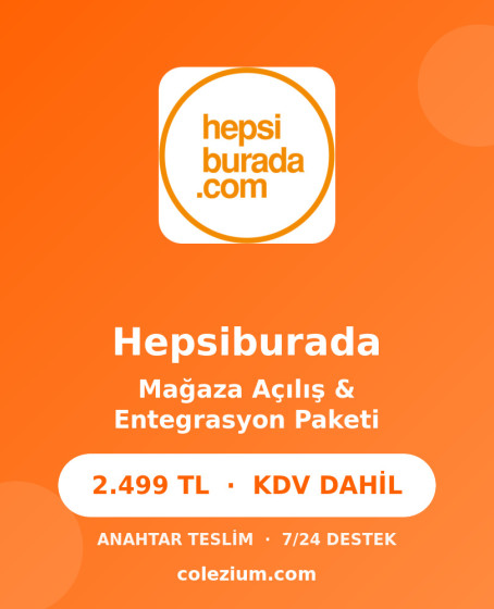 Hepsiburada Mağaza Açılışı ve Entegrasyon