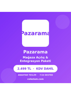 Pazarama Mağaza Açılışı ve Entegrasyon