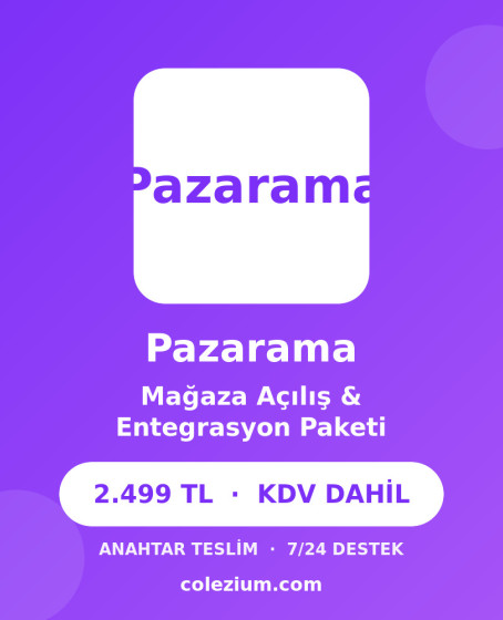 Pazarama Mağaza Açılış & Entegrasyon Paketi Pazarama Mağaza Açılış & Entegrasyon Paketi