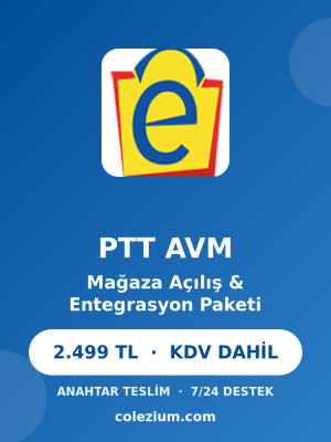 PTT AVM Mağaza Açılışı ve Entegrasyon PTT AVM Mağaza Açılışı ve Entegrasyon
