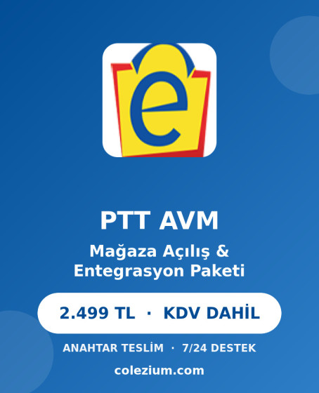 PTT AVM Mağaza Açılış & Entegrasyon Paketi