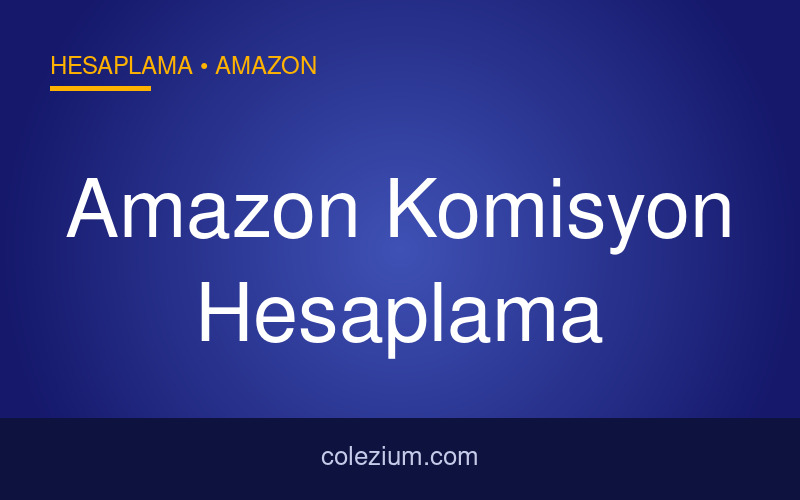 Amazon Komisyon Hesaplama