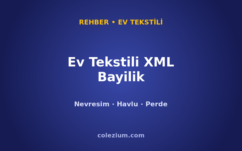 Ev Tekstili XML Bayilik ve Dropshipping