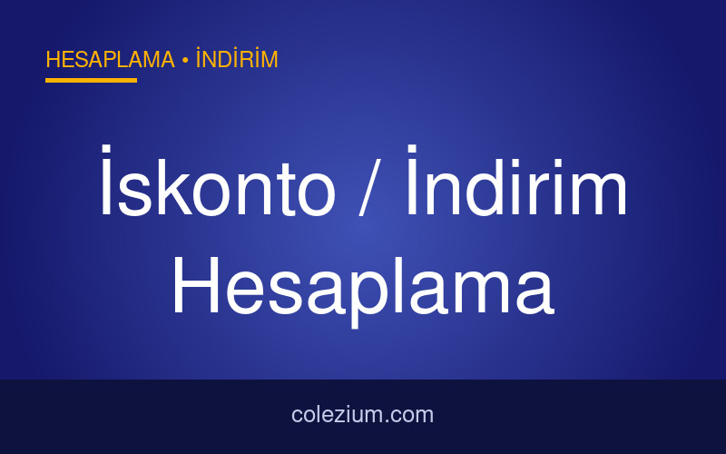 İskonto / İndirim Hesaplama