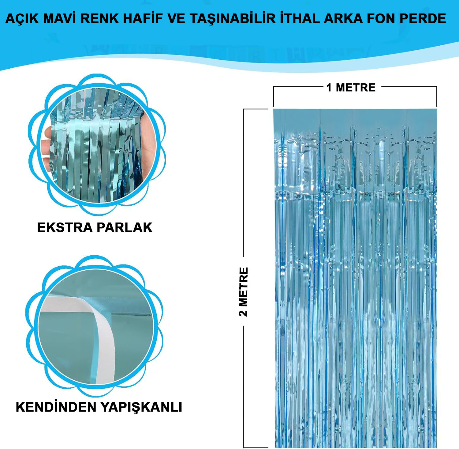 Açık Mavi Renk Ekstra Metalize Parlak Saçaklı Arka Fon Perde İthal A Kalite 1x2 Metre (4767)