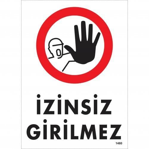 İzinsiz Girilmez Uyarı Levhası 25x35 KOD:1480 İzinsiz Girilmez Uyarı Levhası 25x35 KOD:1480