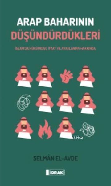Arap Baharının Düşündürdükleri Arap Baharının Düşündürdükleri