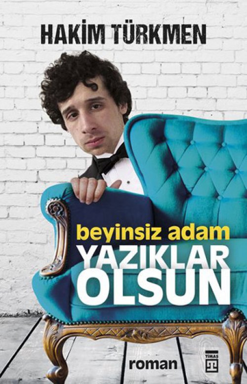 Beyinsiz Adam Yazıklar Olsun Beyinsiz Adam Yazıklar Olsun