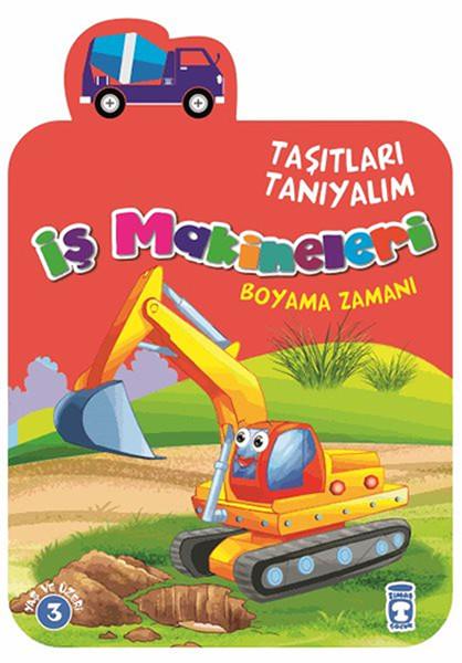 Taşıtları Tanıyalım - İş Makineleri Taşıtları Tanıyalım - İş Makineleri