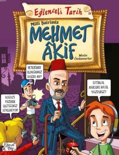 Eğlenceli Bii (Tarih) - Milli Şairimiz Meet Akif