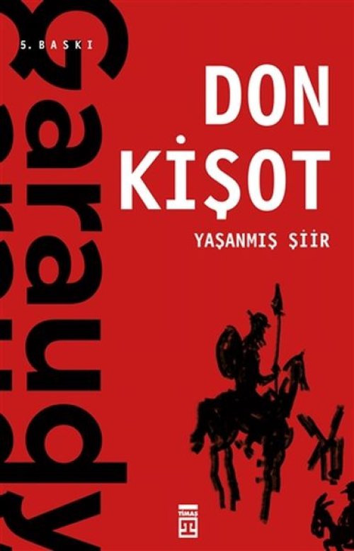 Yaşanmış Şiir: Don Kişot Yaşanmış Şiir: Don Kişot