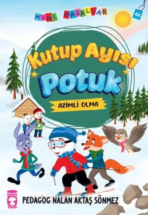 Kutup Ayısı Potuk - Mini Masallar 5 Kutup Ayısı Potuk - Mini Masallar 5