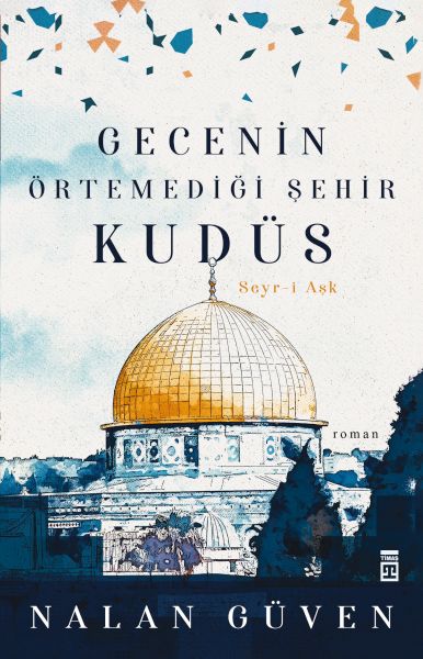 Gecenin Örtemediği Şehir Kudüs Gecenin Örtemediği Şehir Kudüs