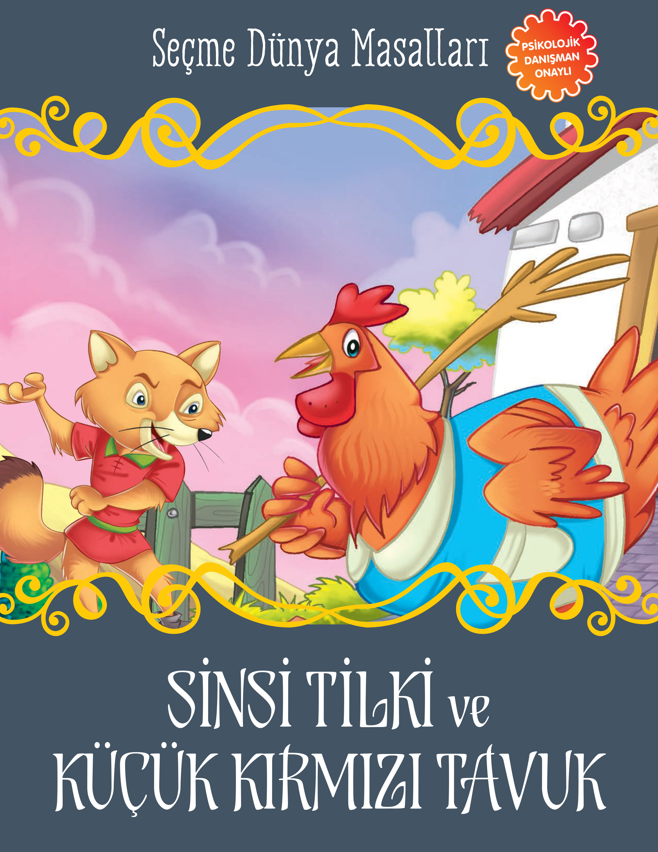 Sinsi Tilki ve Küçük Kırmızı Tavuk - Seçme Dünya Masalları Sinsi Tilki ve Küçük Kırmızı Tavuk - Seçme Dünya Masalları