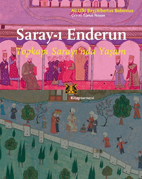 Saray-ı Enderun - Topkapı Sarayı'nda Yaşam Saray-ı Enderun - Topkapı Sarayı'nda Yaşam