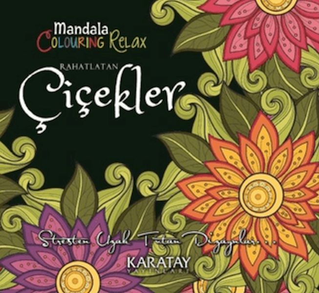 Rahatlatan Çiçekler - Mandala Colouring Relax Rahatlatan Çiçekler - Mandala Colouring Relax